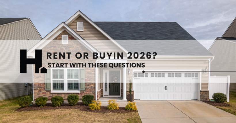 Should You Rent or Buy in 2026? Start With These Questions
